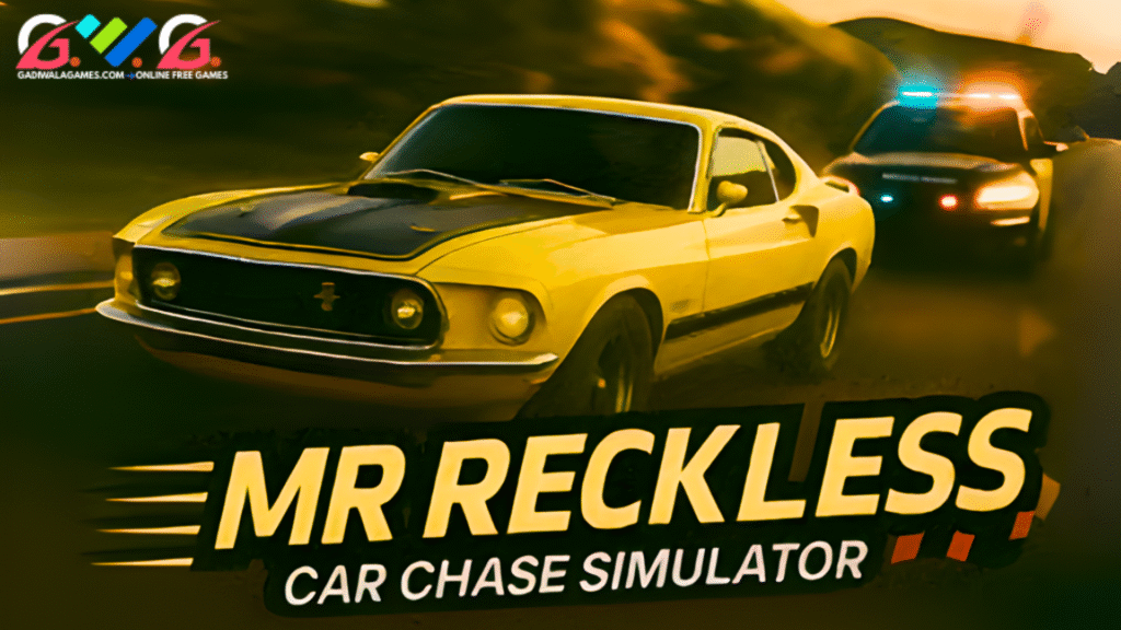 Mr Reckless - Car Chase Simulator
